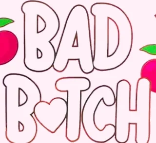 BAD B♥TCH